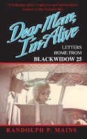Dear Mom, I'm Alive: Letters Home From Blackwidow 25